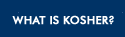 What is kosher